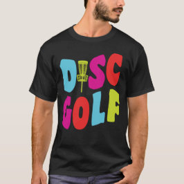Disc Golf Funny Disc Golf T Shirt