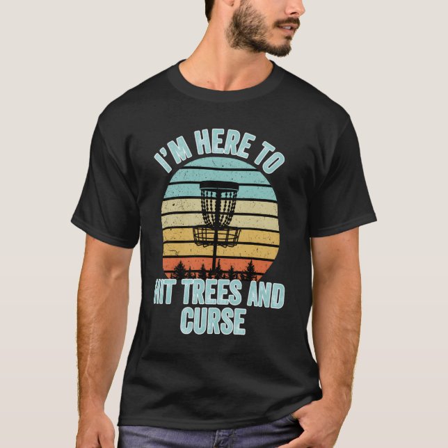 Disc Golf Hit Trees And Curse Disc Golf Gi T Shirt (Framsida)