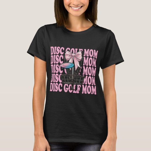 Disc Golf Mamma Mor Mors dag Discgolf Coquette  T Shirt (Framsida)