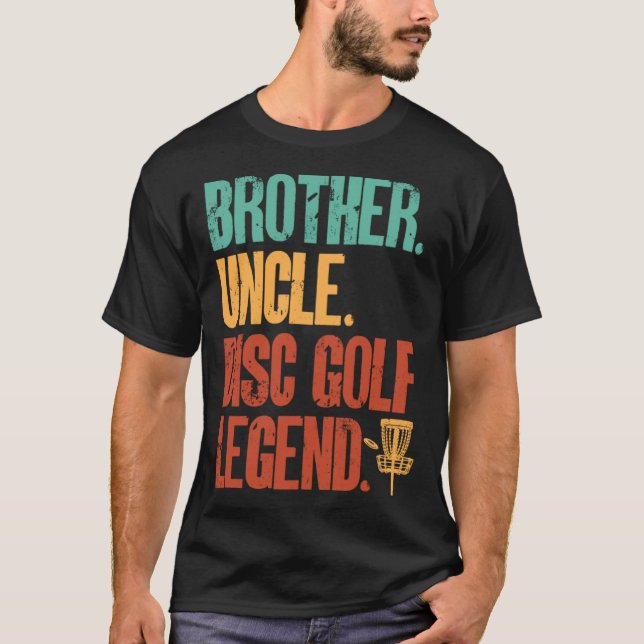 Disc Golf Player Brother Uncle Disc Golf Legend T Shirt (Framsida)