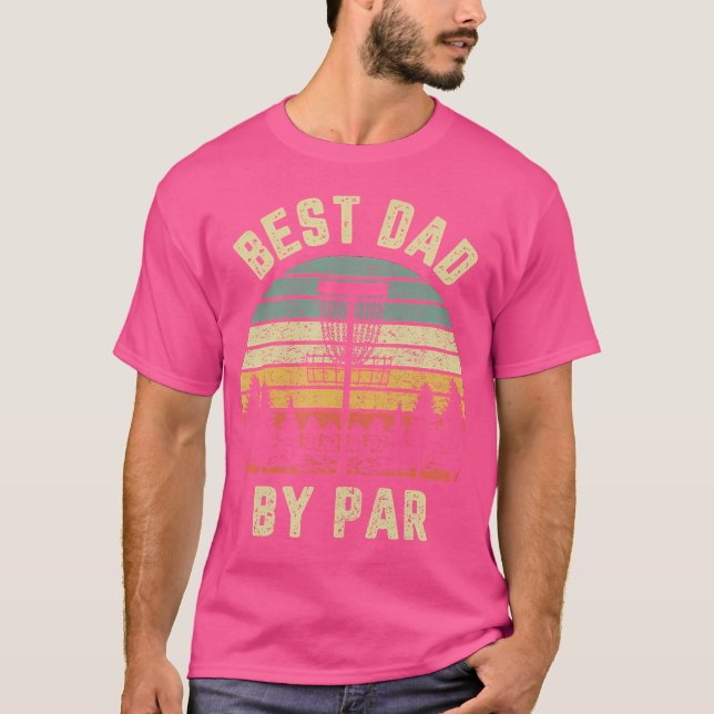 Disc Golf Shirt Fathers Best Dad By Par Funny Golf T (Framsida)