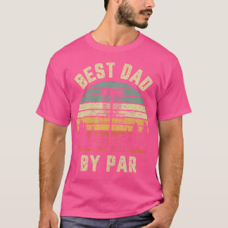 Disc Golf Shirt Fathers Best Dad By Par Funny Golf T Shirt