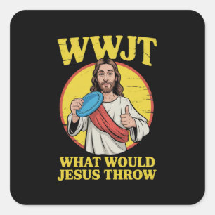 Disc Golf Wwjt Vad skulle Jesus Kasta Frisbee Fyrkantigt Klistermärke