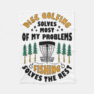 Disc Golfing Solves Most Of My Problems Fishing Fr Fleecefilt
