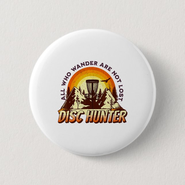Disc Hunter All Who Wander Are Not Lost Funny Disc Knapp (Framsida)