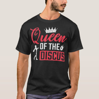 Disc Thrower Queen Of The Discus Throwing T Shirt