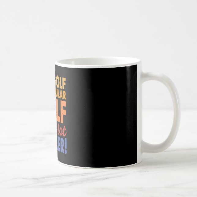 Discgolf är som vanligt golf men mycket coolare  kaffemugg (Höger)