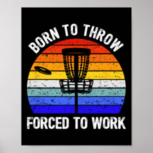 Discgolf Frisbeegolf Född att kasta Tvungen att or Poster