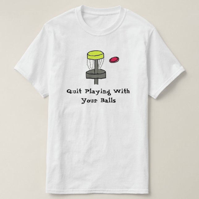 #DiscGolfen avslutade att leka med din bollskjorta Tee Shirt (Design framsida)