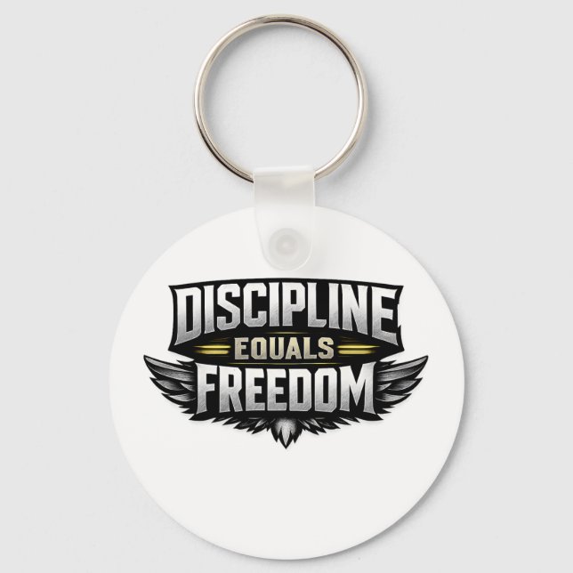 Disciplin är lika med frihet – Motiverande design  Nyckelring (Framsida)