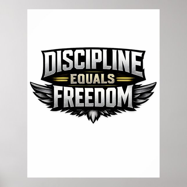 Disciplin är lika med frihet – Motiverande design  Poster (Framsidan)