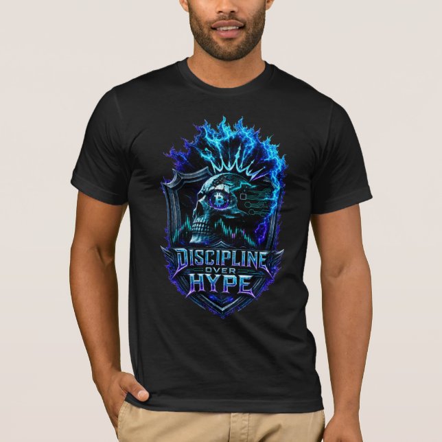 Disciplin Framför Hype Bitcoin Krypto Mentalitet D T Shirt (Framsida)