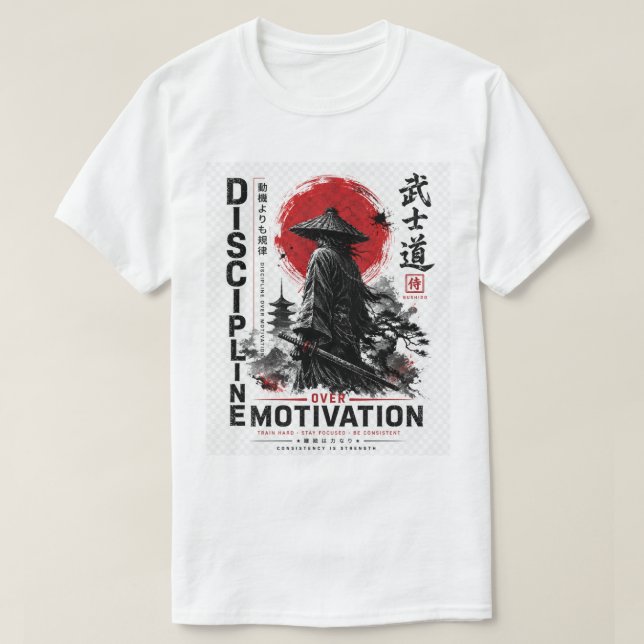 Disciplin framför motivation Samurajskjorta –  T Shirt (Design framsida)