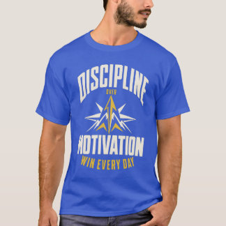 Disciplin framför motivation T-shirt | Motiverande