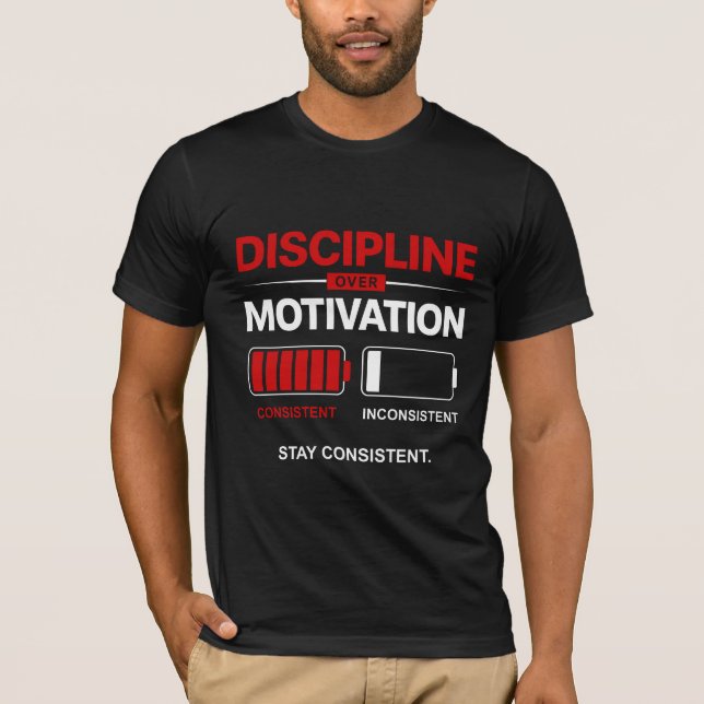 Disciplin framför motivation – Var konsekvent | Se T Shirt (Framsida)