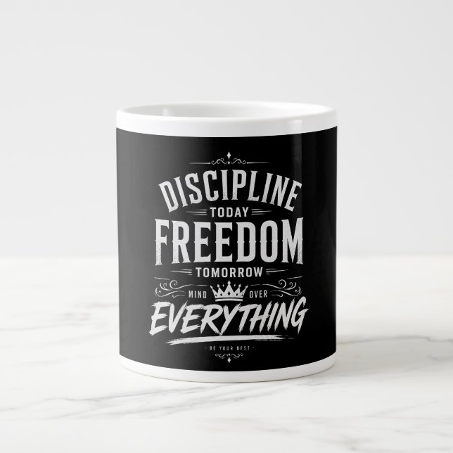 Disciplin Idag Frihet Imorgon Jumbo Mugg (Framsidan)