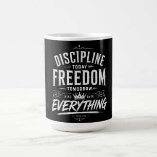 Disciplin Idag Frihet Imorgon Kaffemugg
