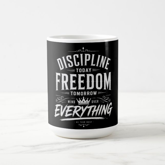 Disciplin Idag Frihet Imorgon Kaffemugg (Center)
