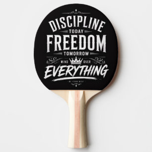 Disciplin Idag Frihet Imorgon Pingisracket