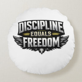 Discipline Equals Freedom – Motivational Design Rund Kudde