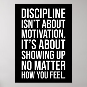 Discipline handlar om att visa upp, Gym, Hustle, G Poster