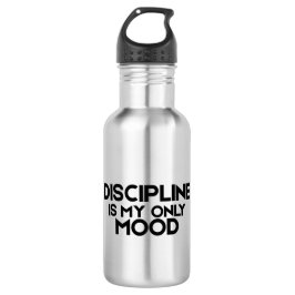 Discipline Is My Only Mood Minimalist Water Bottle