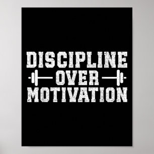 Discipline over motivation Gym Motivational Traini Poster