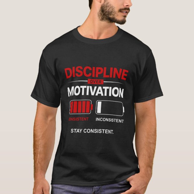 Discipline Over Motivation – Stay Consistent | Sel T Shirt (Framsida)
