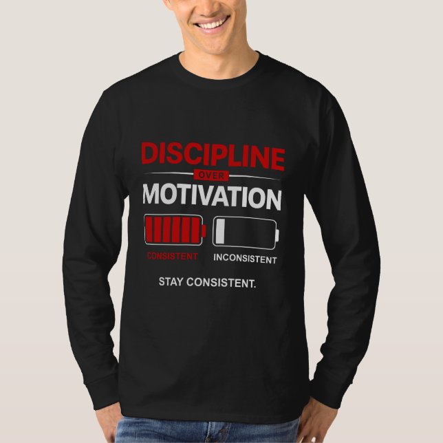 Discipline Over Motivation – Stay Consistent | Sel T Shirt (Framsida)