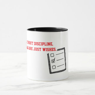 Discipline Turns Goals Into Reality Mugg