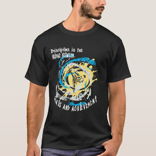 Disciplinen är en bro mellan mål och krigskonst t shirt (Framsida)
