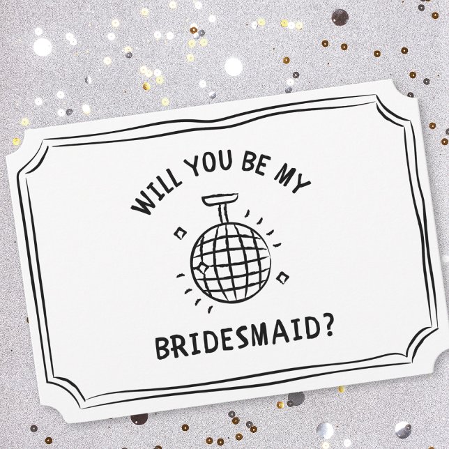 Disco Boll Bridesmaid Frieri | Roligt, Trendig, Ch Kort (Whimsical. chic, black-and-white bridesmaid proposal card with a retro hand drawn disco ball!)