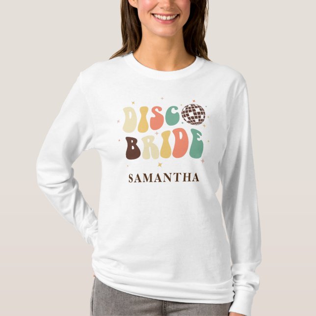 Disco Brud Namn Anpassad Sjungbröllop Fest T Shirt (Framsida)
