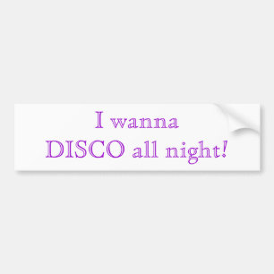 Disco hela natten-citat bildekal