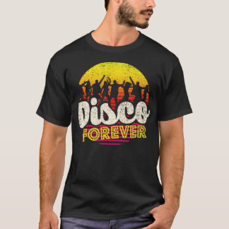 Disco Music Forever 1 T Shirt