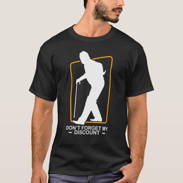 Discount Comedy Funny Old People Sarcastic Humor T Shirt (Framsida)