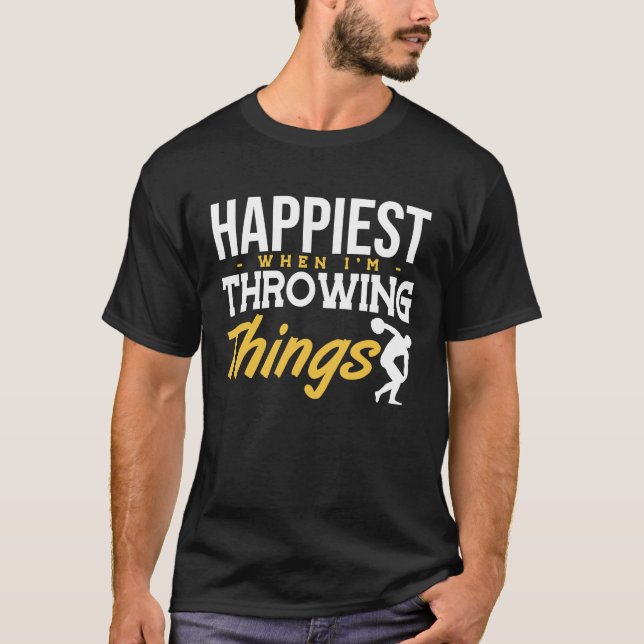 Discus Happiest Throwing Things Discus Throwing T Shirt (Framsida)