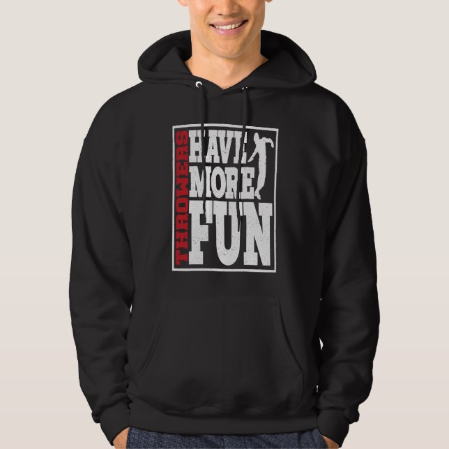Discus Throwers Have More Fun Discus Throwing Hoodie (Framsida)