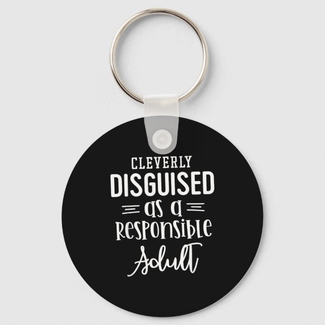 Disguised As A Resnsible Adult, Funny Quotes  Nyckelring (Framsida)