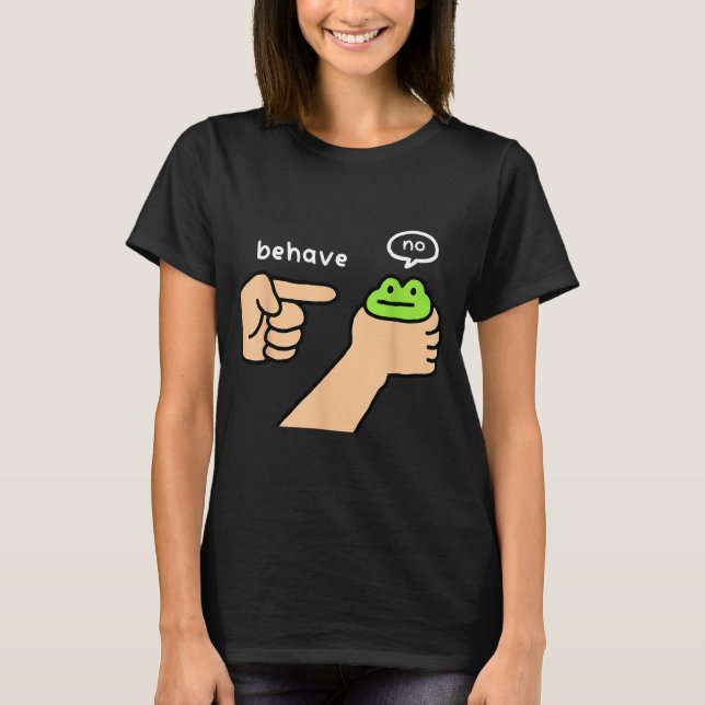 Dishonest Frog Funny Frog Meme Behave No Animals J T Shirt (Framsida)