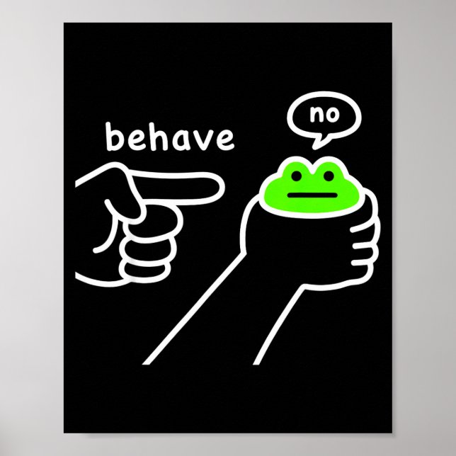 Dishonest Frog Funny Frog Meme Behave No Cartoon D Poster (Framsidan)