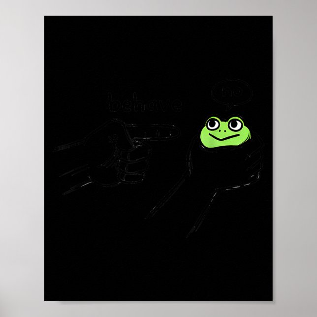 Dishonest Frog Funny Frog Meme Behave No Cartoon D Poster (Framsidan)