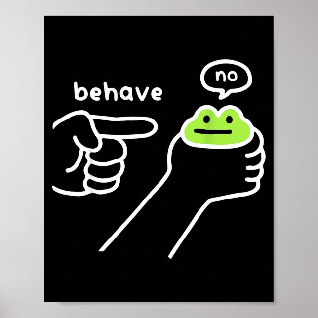 Dishonest Frog Funny Frog Meme Behave No Cartoon M Poster (Framsidan)