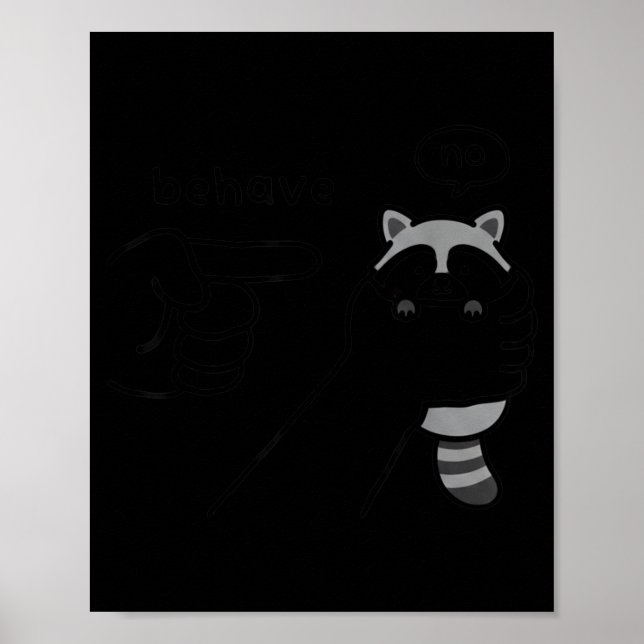 Dishonest Raccoon Funny Raccoon Meme Behave No Car Poster (Framsidan)