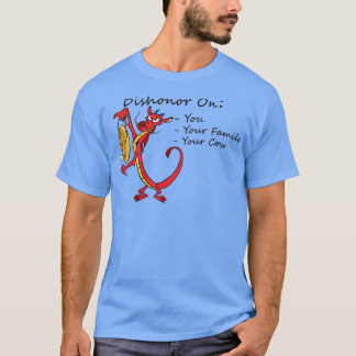 Dishonor on you your family your cow 2 t shirt