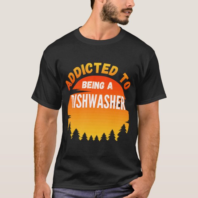 Dishwasher Beroende till Dishwasher T Shirt (Framsida)