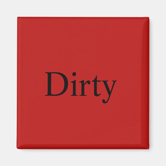 Dishwasher Magnet "Dirty" (Framsidan)