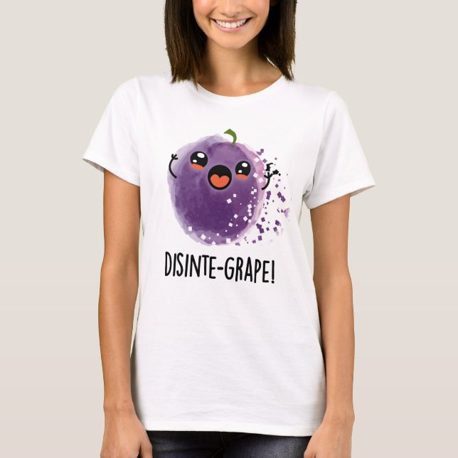 Disinte-vindruva Funny DisIntegration Grape Pun T Shirt (Framsida)
