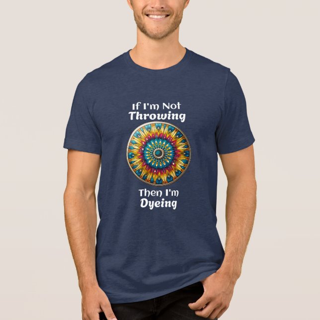 Disk Golf Dyeing Humor T Shirt (Framsida)