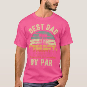 Disk Golf Far Best Pappa by Par Funny Golf T Shirt